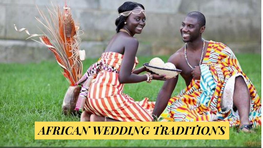 AFRICAN WEDDING TRADITIONS
