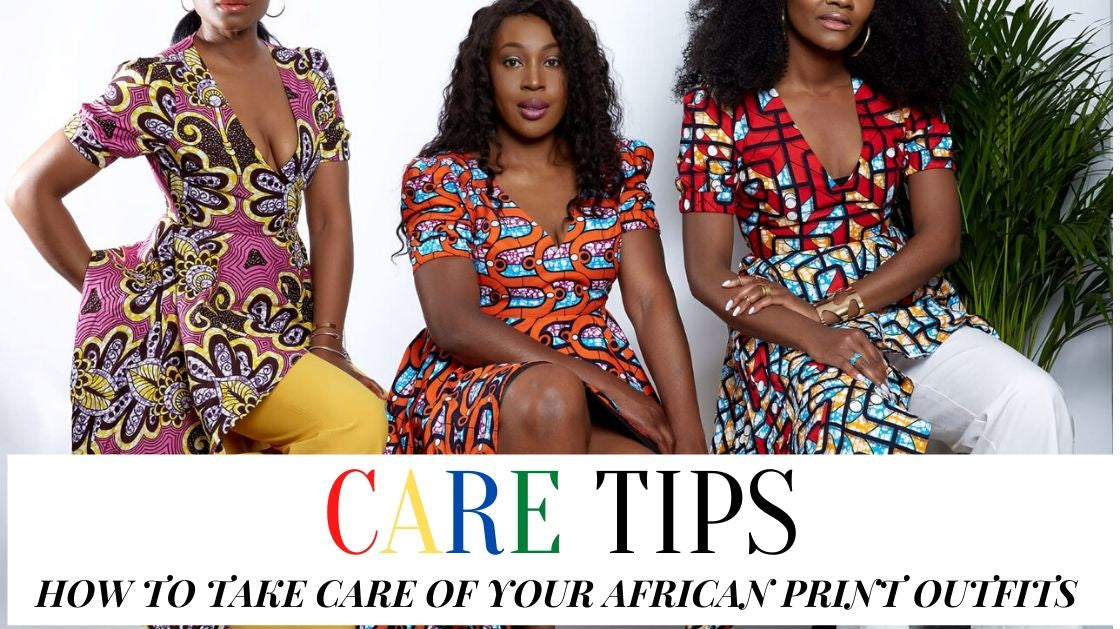 CARE TIPS: HOW TO CARE FOR AFRICAN ANKARA PRINTS